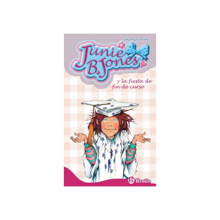 JUNIE B JONES Nº 17: Y la Fiesta de Fin de Curso
